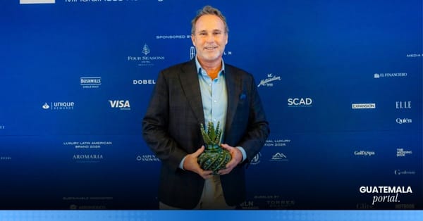 Guatemala is Recognized as an International Luxury Destination 2025